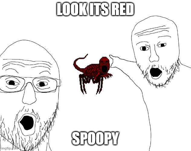 red meme | LOOK ITS RED; SPOOPY | image tagged in two soyjacks transparent | made w/ Imgflip meme maker