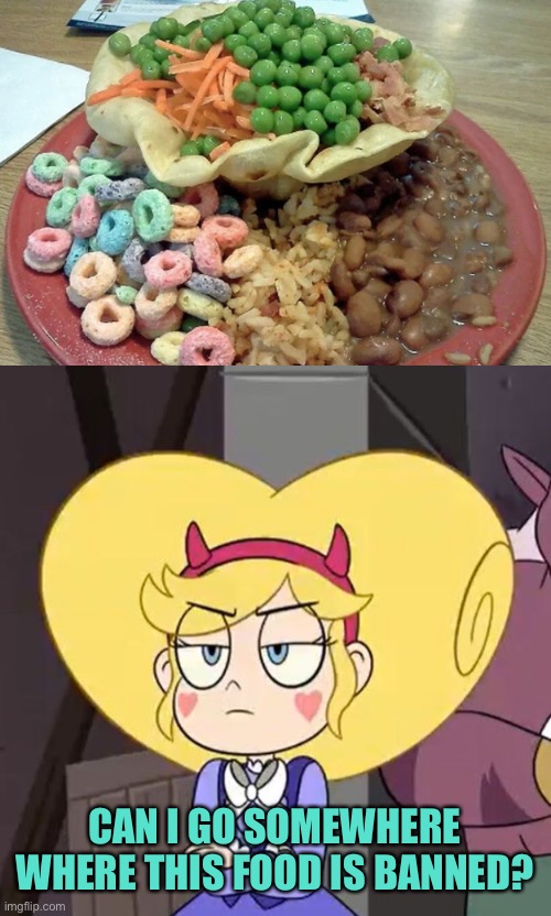 Even worse than the Ketchup Smell | CAN I GO SOMEWHERE WHERE THIS FOOD IS BANNED? | image tagged in star butterfly,star vs the forces of evil,gross,food,memes | made w/ Imgflip meme maker