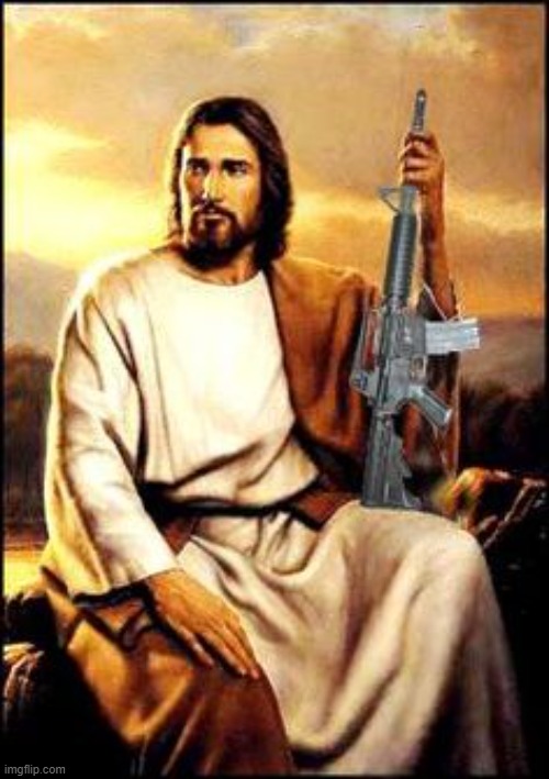 Jesus gun | image tagged in jesus gun | made w/ Imgflip meme maker