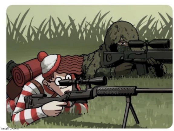 waldo sniper | image tagged in waldo sniper | made w/ Imgflip meme maker