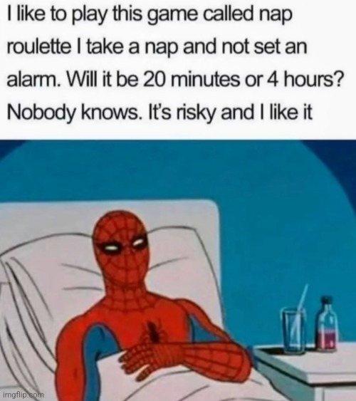 image tagged in nap,spiderman,sleep,russian roulette | made w/ Imgflip meme maker