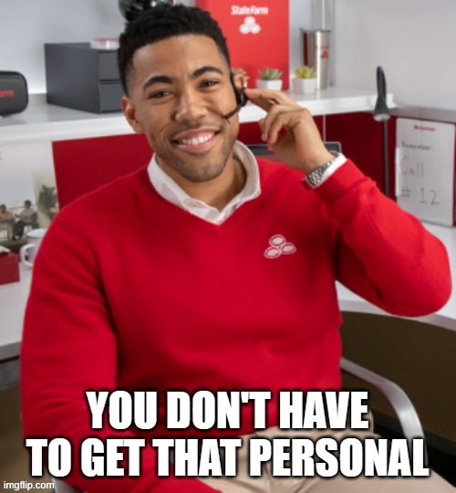 you don't have to get that personal | image tagged in you don't have to get that personal | made w/ Imgflip meme maker