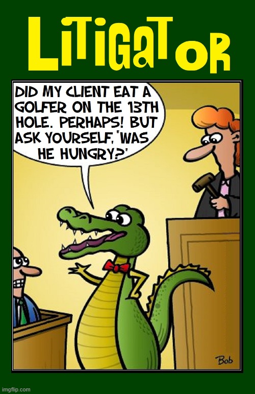Your Honor, we not only deny the allegations, but we deny the alligator. | image tagged in vince vance,court,alligator,lawyer,comics/cartoons,memes | made w/ Imgflip meme maker