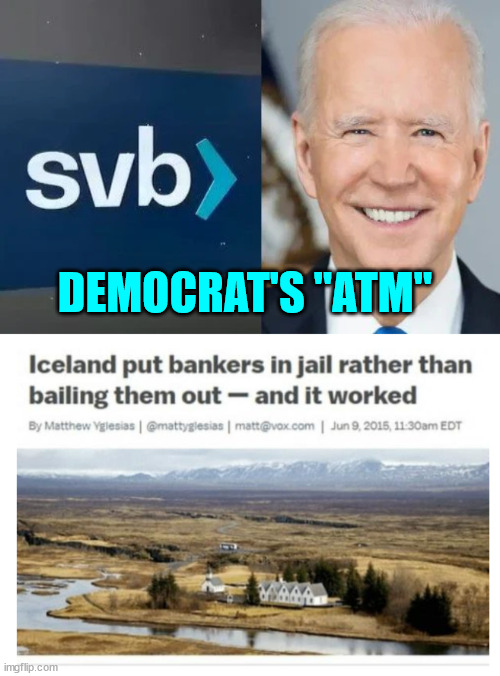 Iceland got it right... | DEMOCRAT'S "ATM" | image tagged in lock him up,criminal,joe biden | made w/ Imgflip meme maker