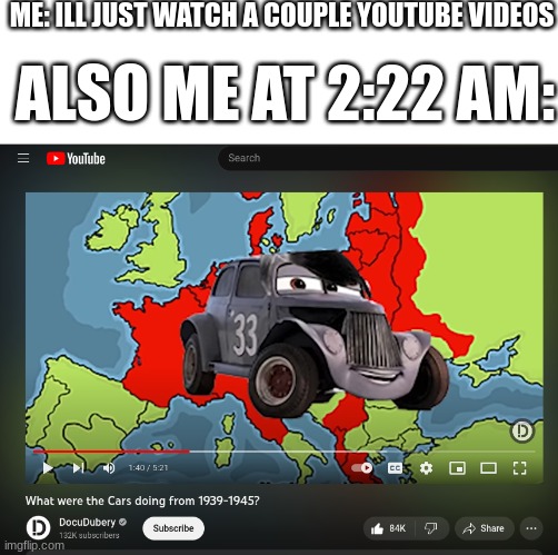 fastism was thriving in Europe | ME: ILL JUST WATCH A COUPLE YOUTUBE VIDEOS; ALSO ME AT 2:22 AM: | image tagged in stalin | made w/ Imgflip meme maker