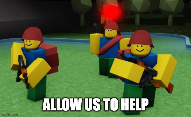 ALLOW US TO HELP | made w/ Imgflip meme maker