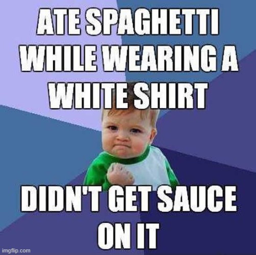 a rare occasion | image tagged in success kid,victory,spaghetti | made w/ Imgflip meme maker