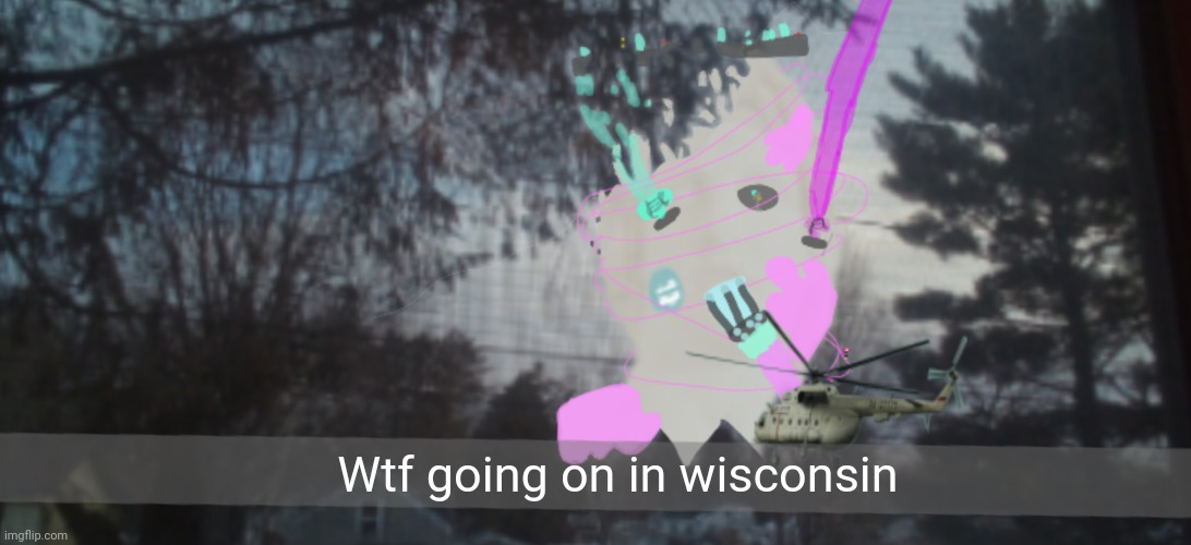 Wtf going on in wisconsin | Wtf going on in wisconsin | made w/ Imgflip meme maker