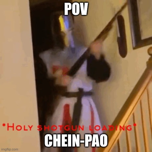 EZ G | POV; CHEIN-PAO | image tagged in crusader,chein-pao,get rekt,l | made w/ Imgflip meme maker
