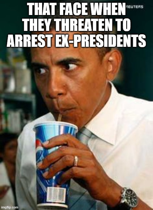 Am I next?  I am next, I know I am next | THAT FACE WHEN THEY THREATEN TO ARREST EX-PRESIDENTS | image tagged in obama worried,he is next,get them all,arrest all politicians,america in decline,criminals all | made w/ Imgflip meme maker