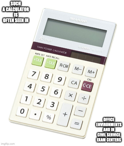 Solar Calculator | SUCH A CALCULATOR IS OFTEN SEEN IN; OFFICE ENVIRONMENTS AND IN CIVIL SERVICE EXAM CENTERS | image tagged in calculator,memes | made w/ Imgflip meme maker