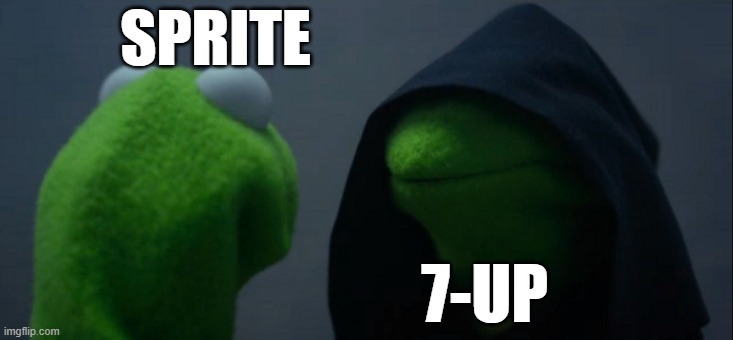 The ultimate battle of the lemons and the limes | SPRITE; 7-UP | image tagged in memes,evil kermit,sprite,7-up,sprite vs 7-up | made w/ Imgflip meme maker