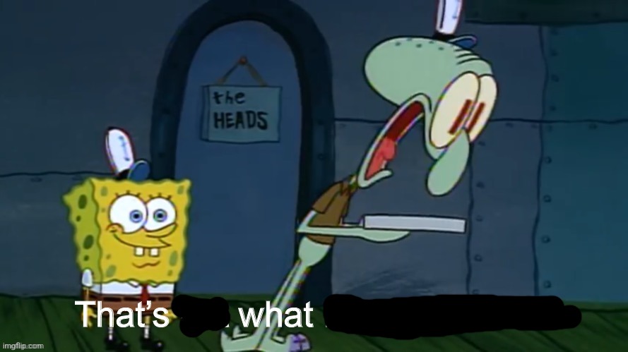That’s not what I have in mind | image tagged in that s not what i have in mind | made w/ Imgflip meme maker