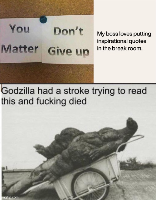 Very insparational | image tagged in godzilla | made w/ Imgflip meme maker