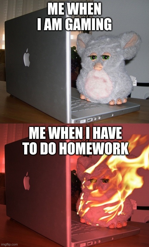 Upvote and repost if you can relate | ME WHEN I AM GAMING; ME WHEN I HAVE TO DO HOMEWORK | image tagged in repost,funny meme | made w/ Imgflip meme maker