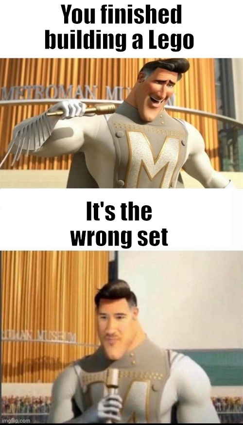 Markiplier MetroMan Reaction Meme | You finished building a Lego; It's the wrong set | image tagged in markiplier metroman reaction meme | made w/ Imgflip meme maker