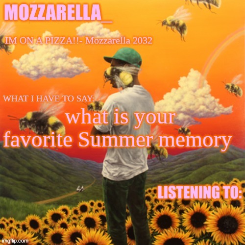 Flower Boy | what is your favorite Summer memory | image tagged in flower boy | made w/ Imgflip meme maker