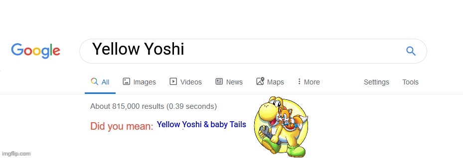 Yellow Yoshi & baby Tails? | Yellow Yoshi; Yellow Yoshi & baby Tails | image tagged in did you mean,fiddle yoshi-z,yoshi's island,baby sonic the hedgehog,sega,nintendo | made w/ Imgflip meme maker