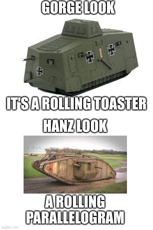 GORGE LOOK; IT'S A ROLLING TOASTER; HANZ LOOK; A ROLLING PARALLELOGRAM | made w/ Imgflip meme maker