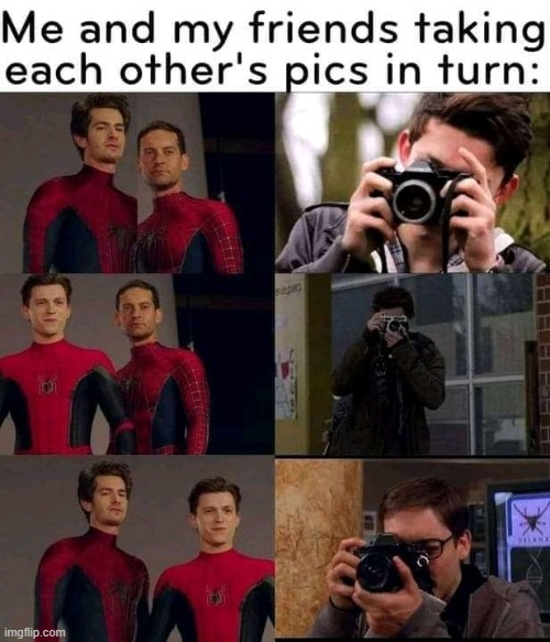 The boys taking pictures be like: | image tagged in marvel,memes,funny | made w/ Imgflip meme maker