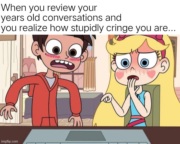 TBH,I almost died in cringe in the process. | image tagged in star vs the forces of evil,memes,funny | made w/ Imgflip meme maker