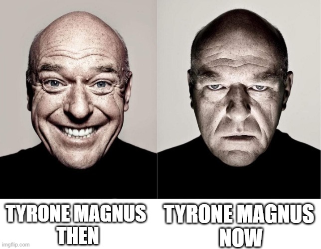 Tyrone Magnus in a nutshell | TYRONE MAGNUS 
NOW; TYRONE MAGNUS 
THEN | image tagged in breaking bad smile frown,youtubers,youtuber,youtube | made w/ Imgflip meme maker