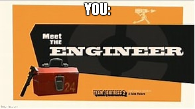 YOU: | made w/ Imgflip meme maker
