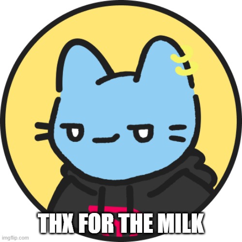 THX FOR THE MILK | made w/ Imgflip meme maker