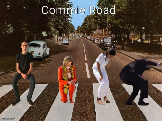 Commie Road | image tagged in the beatles,crush the commies,joe biden,nancy pelosi | made w/ Imgflip meme maker