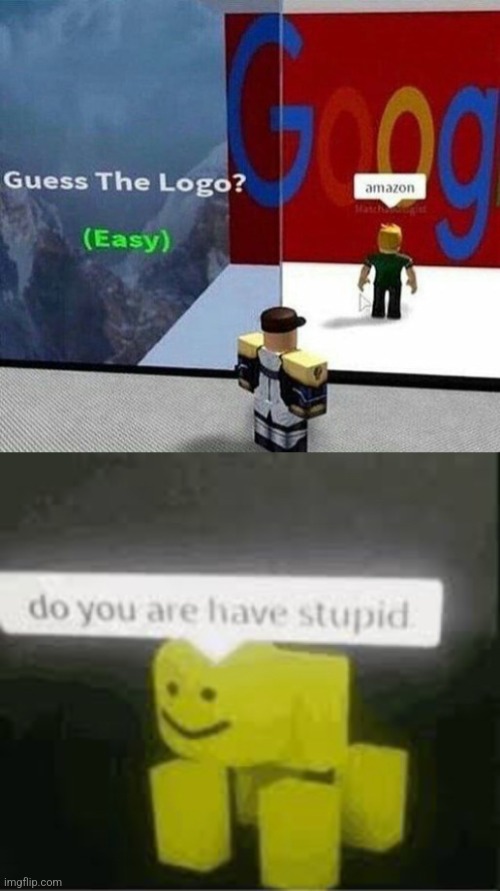 . | image tagged in do you are have stupid | made w/ Imgflip meme maker