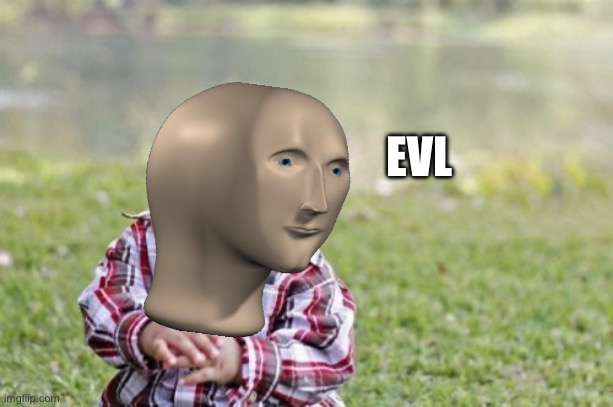 Evil Toddler Meme | EVL | image tagged in memes,evil toddler | made w/ Imgflip meme maker