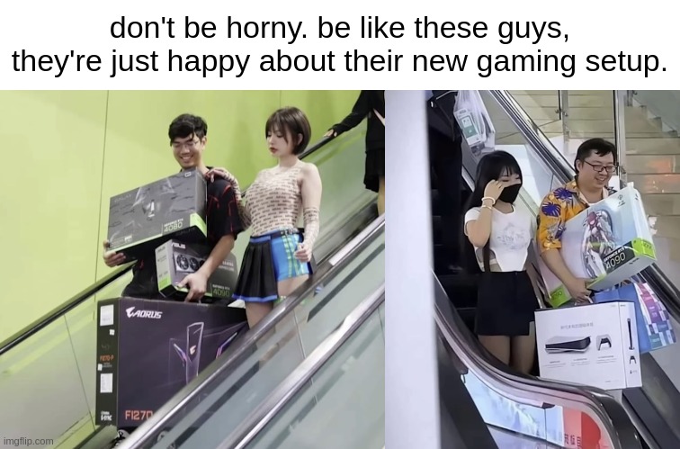 don't be horny. be like these guys, they're just happy about their new gaming setup. | made w/ Imgflip meme maker