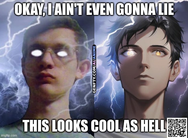 OKAY, I AIN'T EVEN GONNA LIE; THIS LOOKS COOL AS HELL | made w/ Imgflip meme maker
