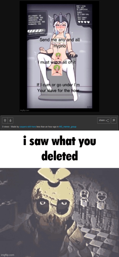 NAAHHH (I regret accepting this) | image tagged in i saw what you deleted | made w/ Imgflip meme maker