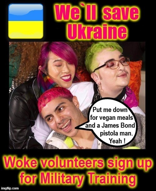 WOKE volunteers | image tagged in ukraine | made w/ Imgflip meme maker