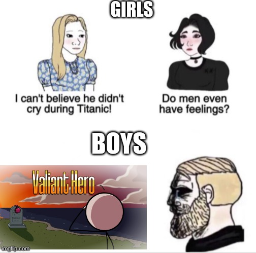Girls vs Boys sad meme template | GIRLS; BOYS | image tagged in girls vs boys sad meme template | made w/ Imgflip meme maker