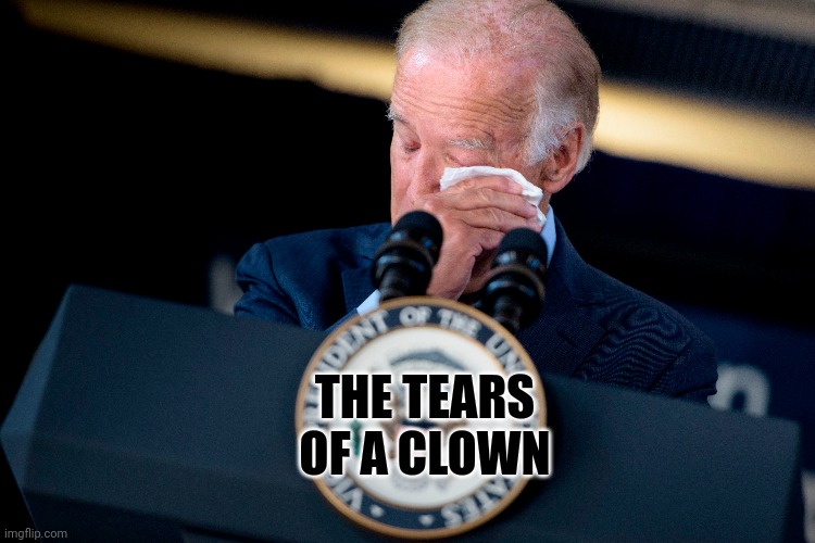 Clown | THE TEARS OF A CLOWN | image tagged in president | made w/ Imgflip meme maker