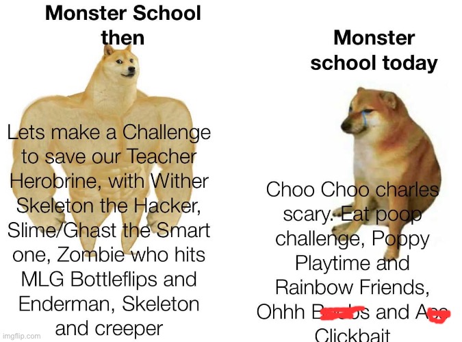 Old Monster School > New Monster School | image tagged in memes,funny,minecraft | made w/ Imgflip meme maker