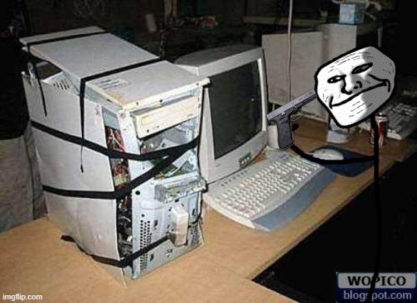 Broken PC | image tagged in broken pc | made w/ Imgflip meme maker