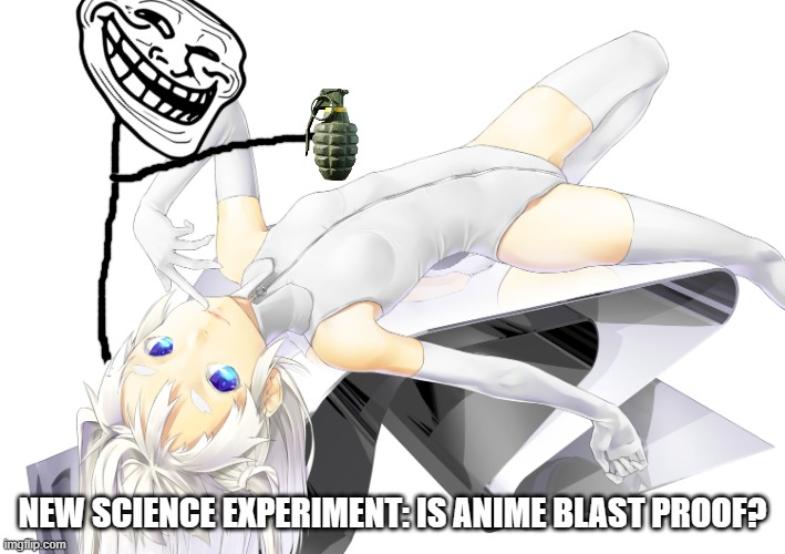 ''Dinner's on the table!'' | NEW SCIENCE EXPERIMENT: IS ANIME BLAST PROOF? | image tagged in ''dinner's on the table '' | made w/ Imgflip meme maker
