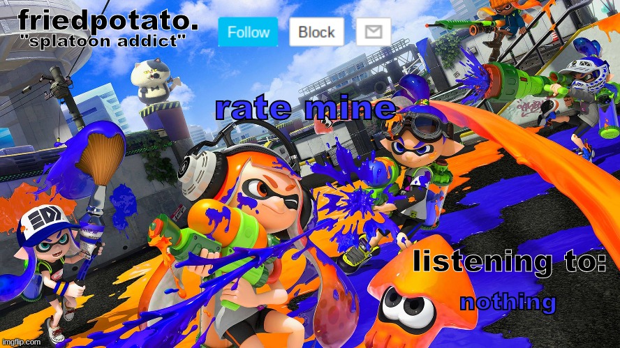 Friedpotato's announcement temp (splatoon ver.) | rate mine nothing | image tagged in friedpotato's announcement temp splatoon ver | made w/ Imgflip meme maker