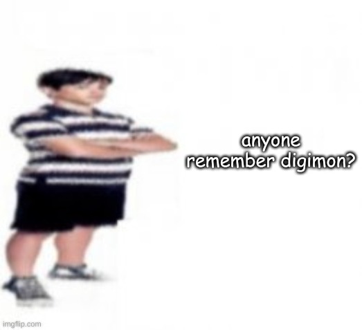 01 and 02 were the classics the 2020 reboot of 01 is meh | anyone remember digimon? | made w/ Imgflip meme maker