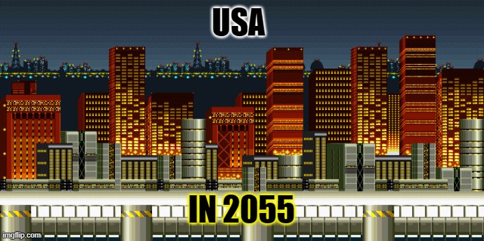 future be like | USA; IN 2055 | image tagged in sonic,funny,meme | made w/ Imgflip meme maker