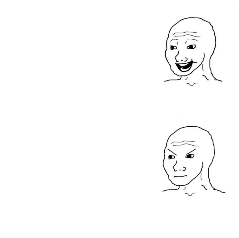 Wojak Happy VS Angry Blank Meme Template