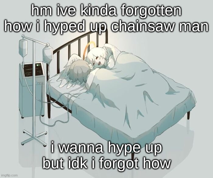 solo leveling i mean | hm ive kinda forgotten how i hyped up chainsaw man; i wanna hype up but idk i forgot how | image tagged in avogado6 depression | made w/ Imgflip meme maker