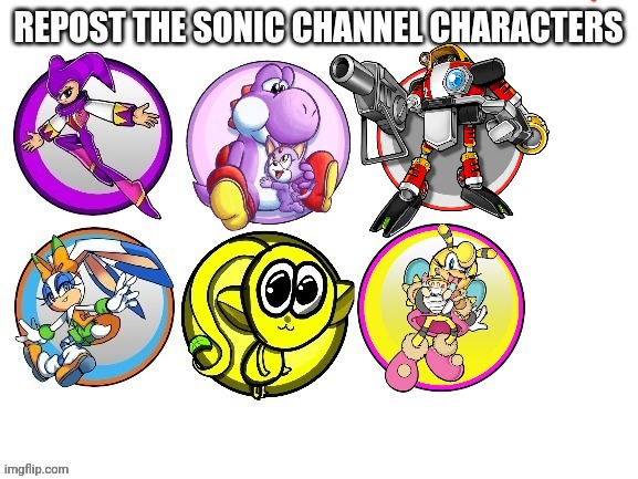 Mine is E-102 Gamma | image tagged in sonic channel,repost,sonic the hedgehog,sega | made w/ Imgflip meme maker