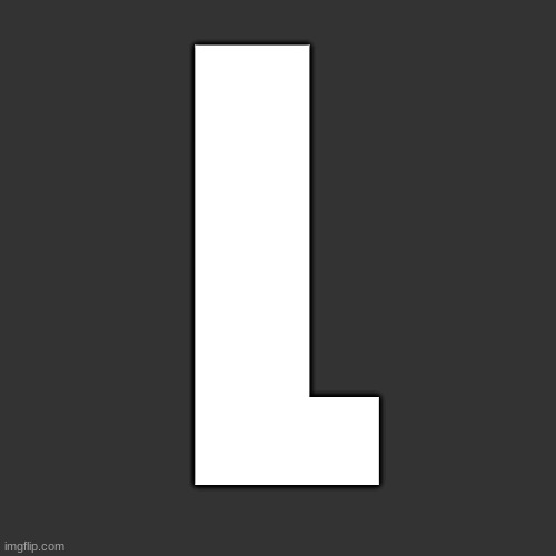 Letter | L | image tagged in letter | made w/ Imgflip meme maker