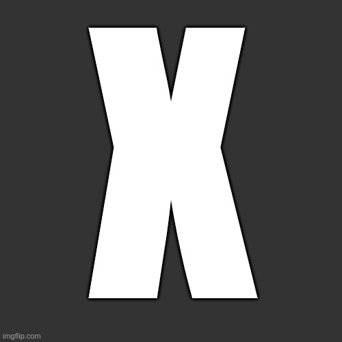 Letter | X | image tagged in letter | made w/ Imgflip meme maker