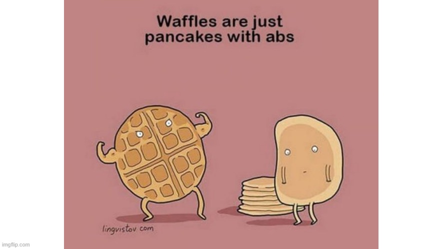 image tagged in bad pun,waffles,memes,funny | made w/ Imgflip meme maker