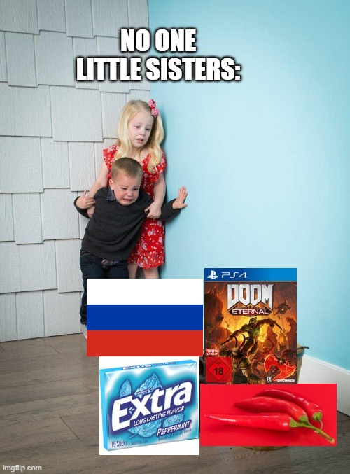 little sisters be like | NO ONE LITTLE SISTERS: | image tagged in kids afraid of rabbit,sisters | made w/ Imgflip meme maker